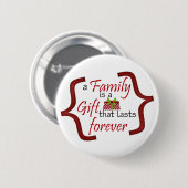 Familie ist ein Geschenk Button (Vorne & Hinten)
