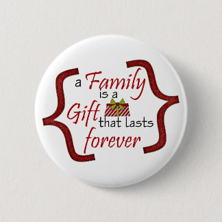 Familie ist ein Geschenk Button