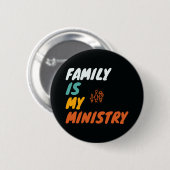 Familie ist mein Ministerium Button (Vorne & Hinten)