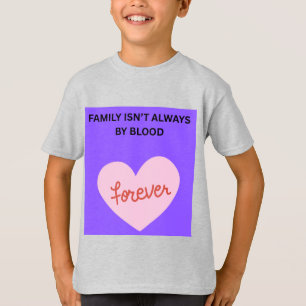 Familie ist nicht immer durch Blutsbande ❤️ T-Shirt
