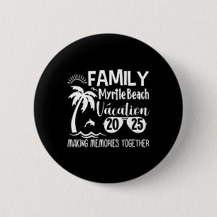Familie Myrtle Beach 2025 Erinnerungen zusammenbau Button