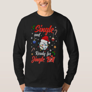 Familie Single und bereit für Jingle-Bell-Baseball T-Shirt