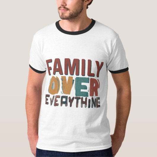 Familie über alles T-Shirt (Vorderseite)
