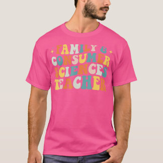 Familie und Konsumentenwissenschaft FACS FCS Lehre T-Shirt