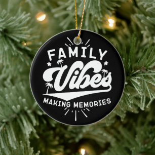 Familie Vibes Erinnerungen Funny Sprichwort Matchi Keramik Ornament