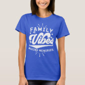 Familie Vibes Erinnerungen Funny Sprichwort Matchi T-Shirt (Vorderseite)
