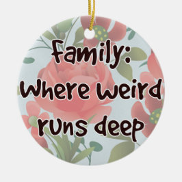 Familie: Wo komisch regiert tief Keramik Ornament