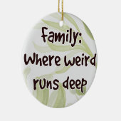 Familie: Wo komisch regiert tief Keramik Ornament (Rechts)