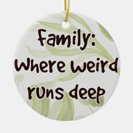 Familie: Wo komisch regiert tief Keramik Ornament