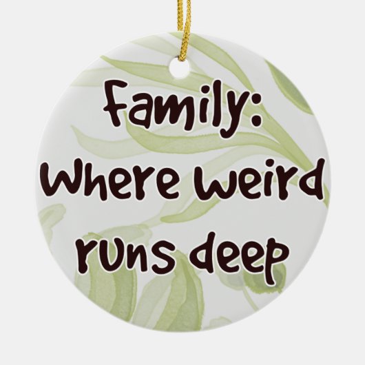 Familie: Wo komisch regiert tief Keramik Ornament (Vorne)