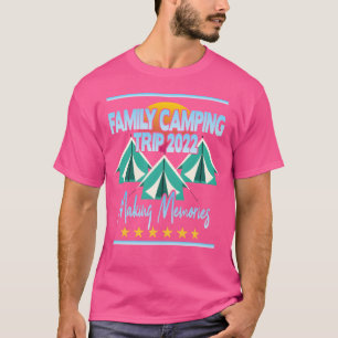 Familien-Campingausflug 2022 Erinnerungen schaffen T-Shirt