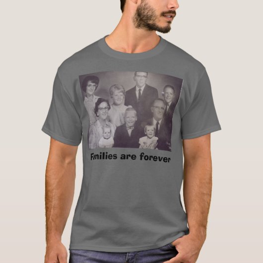 Familien sind Forever T-Shirt (Vorderseite)