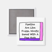 Familien sind wie Fudge Magnet (Vorderseite/Rückseite)