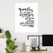 Familien sind wie Zweige auf einem Baum, den wir w Poster (Heimbüro)