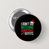 Familien-Weihnachtspyjamas Ich mache keine passend Button (Vorne & Hinten)