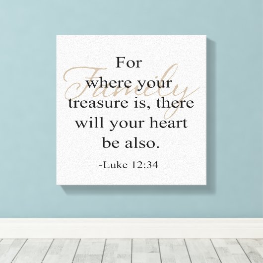 Familienangebot - Wo Ihr Schatz ist... Leinwanddruck (Insitu (Holzboden))