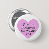 Familienbetreuer tun das mit Liebe Button (Vorne & Hinten)