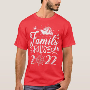 Familienfahrt 2022 Kreuzfahrt Bootsfahrt Familie M T-Shirt