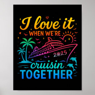 Familienkreuzfahrt 2025 Ich liebe es, wenn wir gem Poster