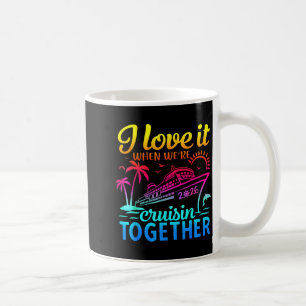 Familienkreuzfahrt 2026 Ich liebe es, wenn wir cru Kaffeetasse