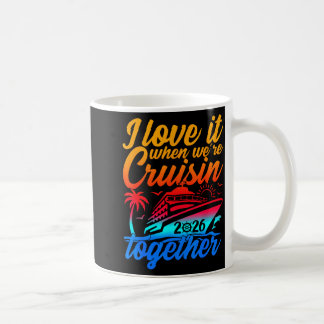 Familienkreuzfahrt 2026 Ich liebe es, wenn wir gem Kaffeetasse