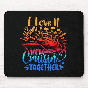 Familienkreuzfahrt 2026 Ich liebe es, wenn wir gem Mousepad
