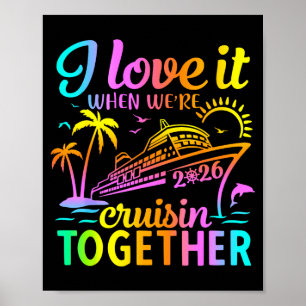 Familienkreuzfahrt 2026 Ich liebe es, wenn wir gem Poster