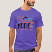 Familienname für den Vacay-Modus T-Shirt (Vorderseite)