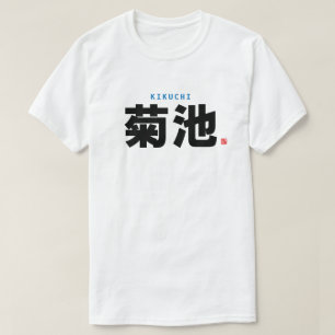 Familienname Kanji - Kikuchi - T-Shirt