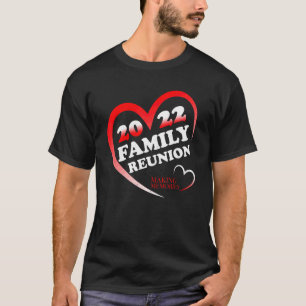 Familientreffen 2022: Erinnerungen schaffen T-Shirt