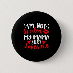 Familientreffen - Ich bin nicht still, meine Mama Button