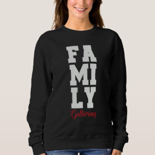 Familientreffen passendes Familientreffen Sweatshirt