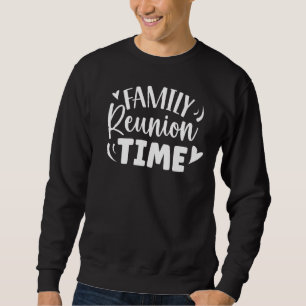 Familientreffen Wiedersehen Time Ansammlung Famili Sweatshirt