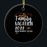 Familienurlaub 2022 Erinnerungen auf Reisen Matchi Keramik Ornament<br><div class="desc">1</div>