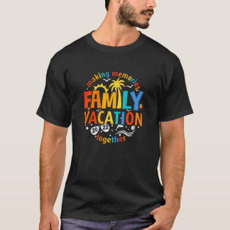 Familienurlaub 2022 - Erinnerungen zusammen T-Shirt