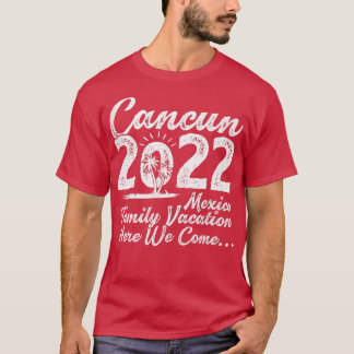 Familienurlaub 2022 Hier kommen wir Meico Cancun B T-Shirt