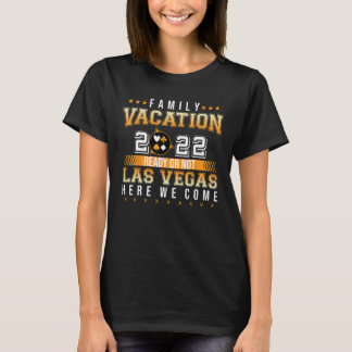 Familienurlaub 2022 Las Vegas hier oder nicht fert T-Shirt