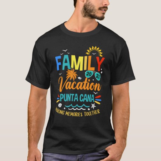 Familienurlaub 2023 Punta Cana Erinnerungen machen T-Shirt (Vorderseite)