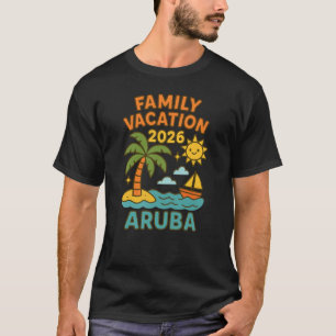 Familienurlaub Aruba 2026 T-Shirt