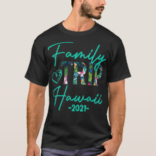 Familienurlaub Hawaii 2021 Matching Party Family T-Shirt