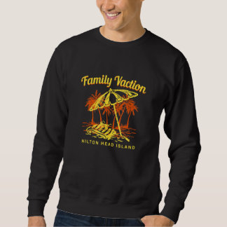 Familienurlaub Hilton Head Island Andenken Süd Sweatshirt