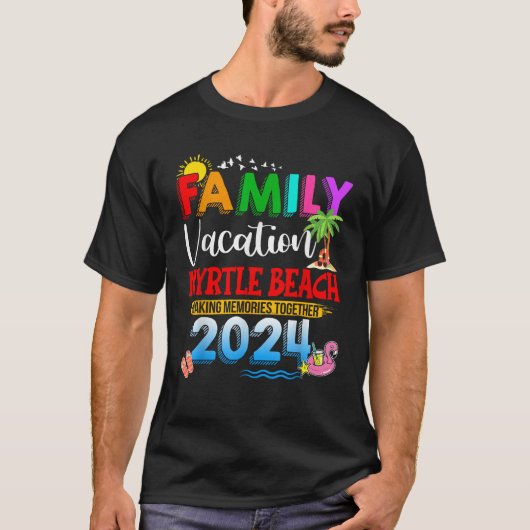Familienurlaub Myrtle Beach 2024 Erinnerungen mach T-Shirt (Vorderseite)