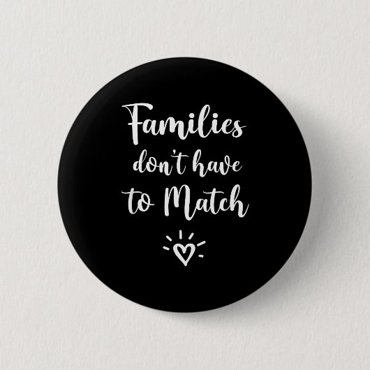 Families Don't Have To Match, Foster Care Family Button (Vorderseite)