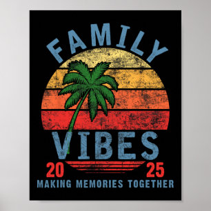 Family 2025 Vibes Family Wiedersehen Vacation Maki Poster