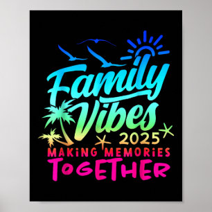 Family 2025 Vibes Family Wiedersehen Vacation Maki Poster
