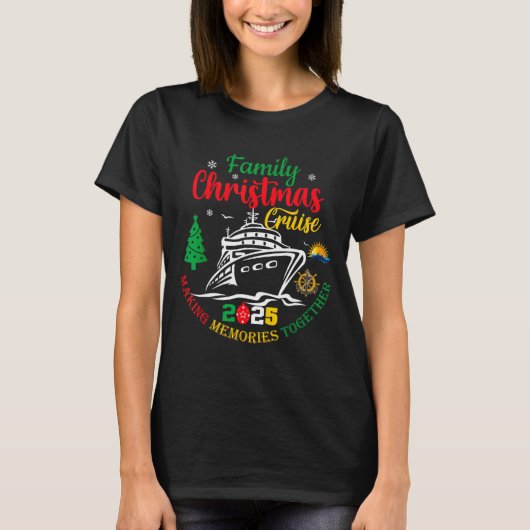Family Christmas Cruise 2025 Making Memories Toget T-Shirt (Vorderseite)