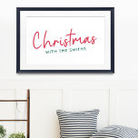 Family Christmas | Modern Minimalist Family Name Poster<br><div class="desc">Einfache,  stilvolle "Weihnachten mit dem ()" Zitat Poster-Druck in moderner minimalistischer Typografie in festlichem Rot und Grün. Das Design kann leicht mit Ihrem Familiennamen,  Jahr oder eigenen besonderen Gruß für super niedliche Urlaubsvibes personalisiert werden!</div>