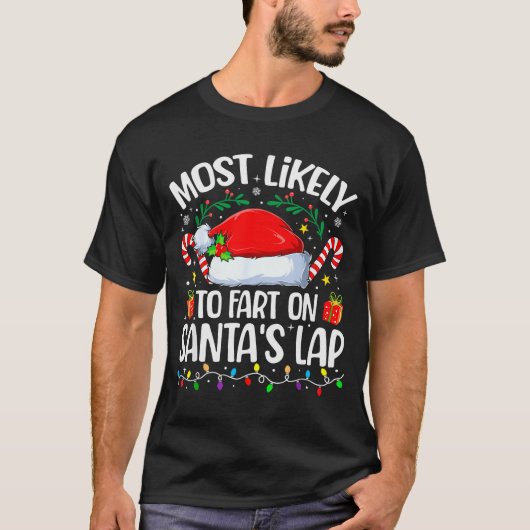 Family Christmas Most Likely To Fart On Santa's La T-Shirt (Vorderseite)