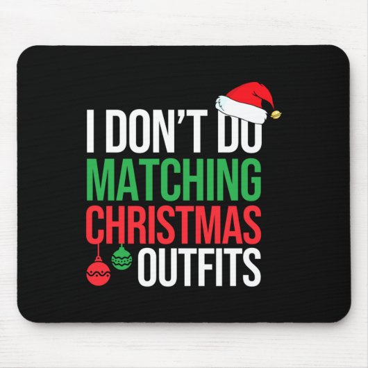 Family Christmas Pajamas I Dont Do Matching Christ Mousepad (Vorne)