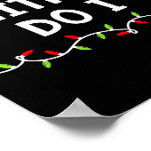 Family Christmas Shirt I Don't Do Matching Outfits Poster (Ecke)